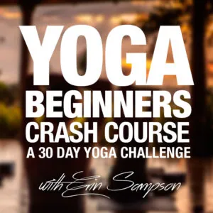 Graphic reading Yoga Beginners Crash Course, a 30 Day Yoga Challenge, with Erin Sampson