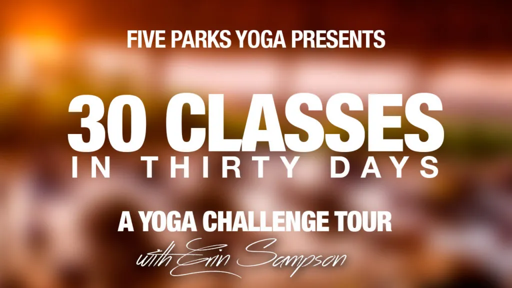 Graphic reading Five Parks Yoga Presents 30 Classes in Thirty Days, a Yoga Challenge Tour