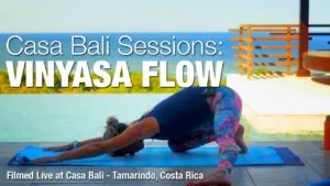 Class thumbnail: Casa Bali Sessions Vinyasa Flow, filmed live in Tamarindo, Costa Rica